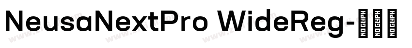 NeusaNextPro WideReg字体转换 NeusaNextPro WideReg字体转换